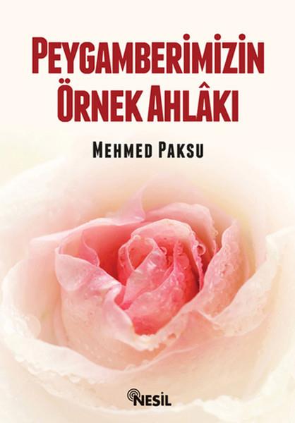 Peygamberimizin Örnek Ahlakı