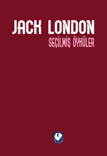 Seçilmiş Öyküler - Jack London (Ciltli)