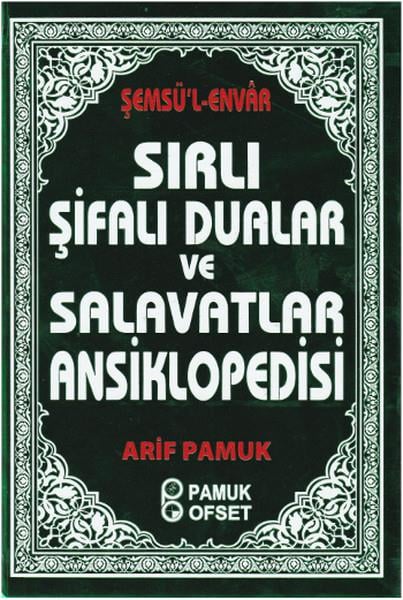 Sırlı Şifalı Dualar ve Salavatlar Ansiklopedisi (Dua-204)