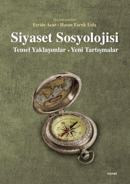 Siyaset Sosyolojisi Temel Yaklaşımlar - Yeni Tartışmalar