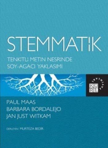 Stemmatik  Tenkitli Metin Neşrinde Soy-Ağacı Yaklaşımı