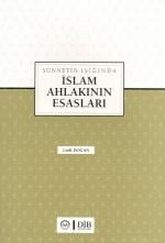 Sünnetin Işığında İslam Ahlakının Esasları