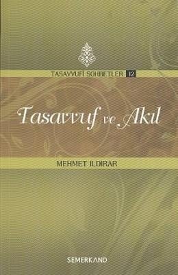 Tasavvuf ve Akıl / Tasavvufi Sohbetler