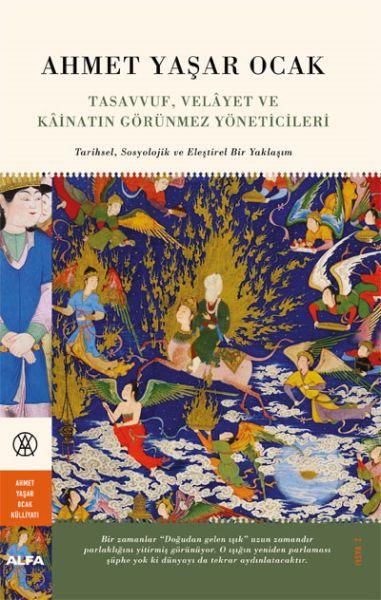 Tasavvuf, Velayet ve Kainatın Görünmez Yöneticileri