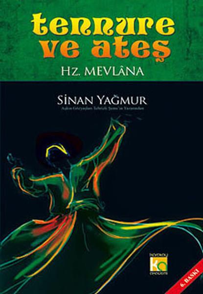 Tennure ve Ateş  Hz. Mevlana (Ciltli)