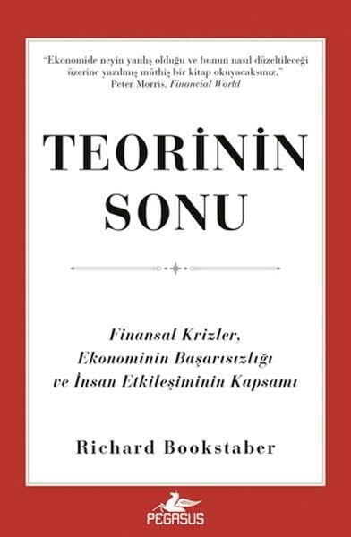 Teorinin Sonu: Finansal Krizler, Ekonominin Başarısızlığı ve İnsan Etkileşiminin Kapsamı