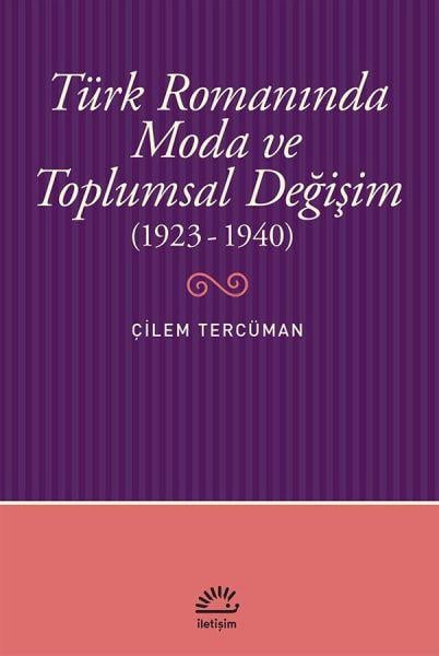 Türk Romanında Moda ve Toplumsal Değişim (1923-1940)
