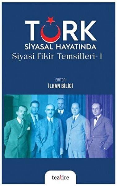 Türk Siyasal Hayatında Siyasi Fikir Temsilleri - 1