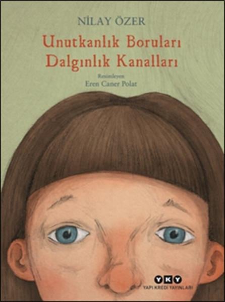 Unutkanlık Boruları Dalgınlık Kanalları