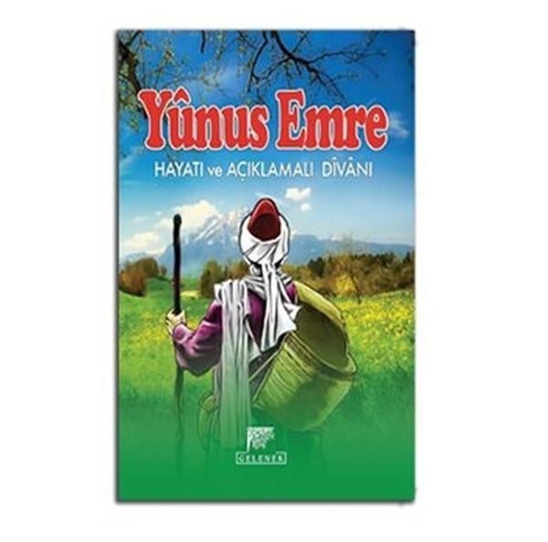 Yunus Emre Hayatı ve Açıklamalı Divanı