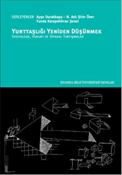 Yurttaşlığı Yeniden Düşünmek  Sosyolojik, Hukuki ve Siyasal Tartışmalar