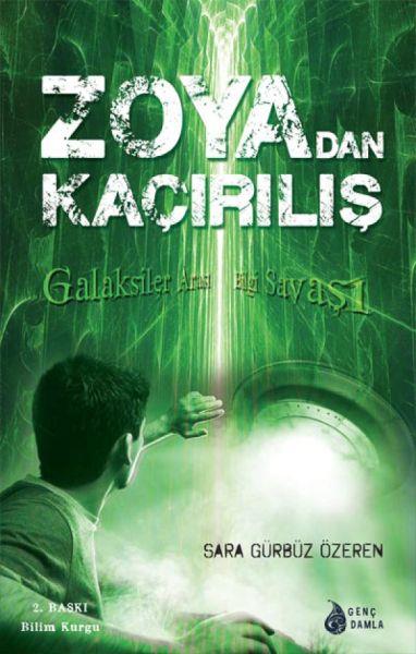 Zoya'dan Kaçırılış  Galaksiler Arası Bilgi Savaşı