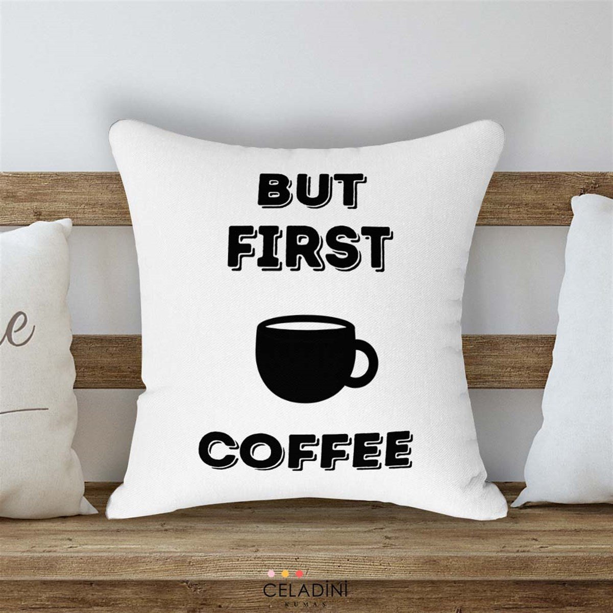 But First Coffee Yazılı Kırlent Kumaşı