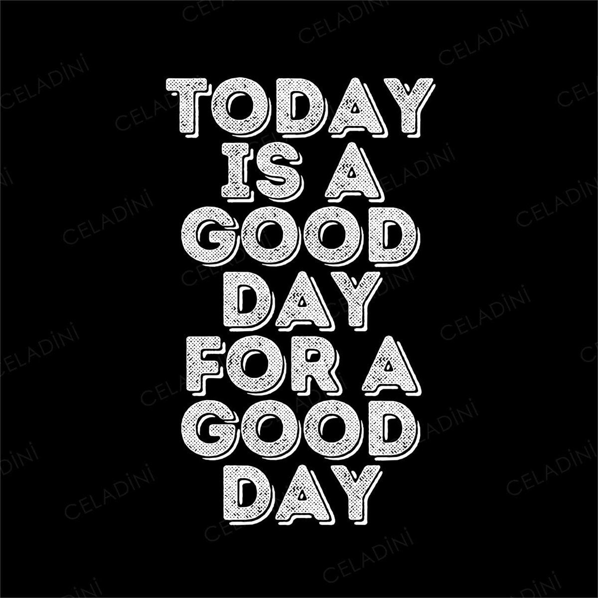 Today is A Good Day For A Good Day Yazılı (Siyah) Kırlent Kumaşı