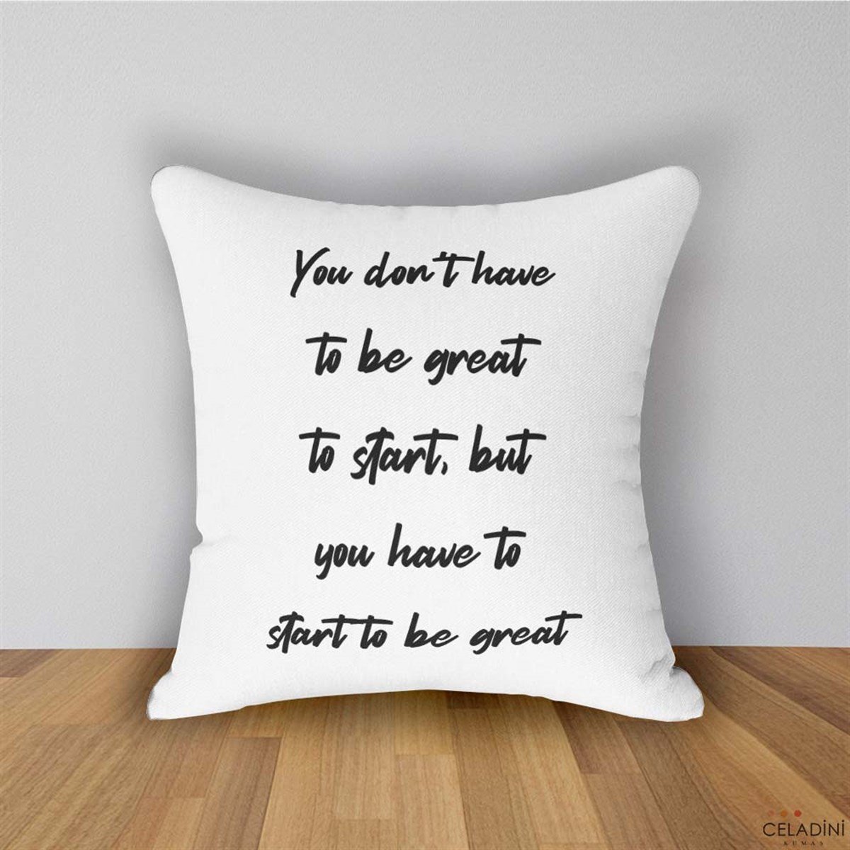 You don't have to be great to start Yazılı Kırlent Kumaşı