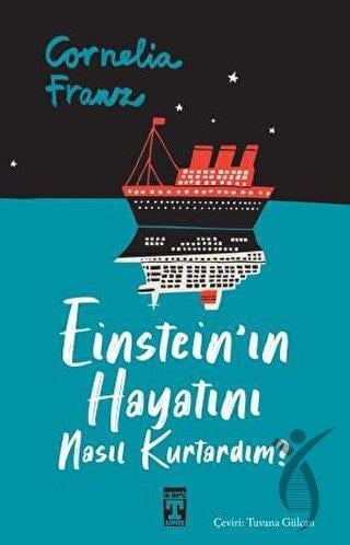 Einstein'ın Hayatını Nasıl Kurtardım?