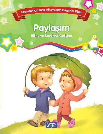 Paylaşım Çocuklar İçin Kısa Hikayelerle Değerler Dizisi
