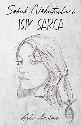 Sokak Nöbetçileri: Işık Sarca