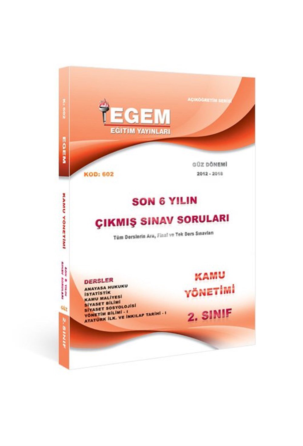 2.SINIF SİYASET BİLİMİ VE KAMU YÖNETİMİ ÇIKMIŞ SINAV SORULARI (2012-2018) -GÜZ DÖNEMİ(3. Yarıyıl)