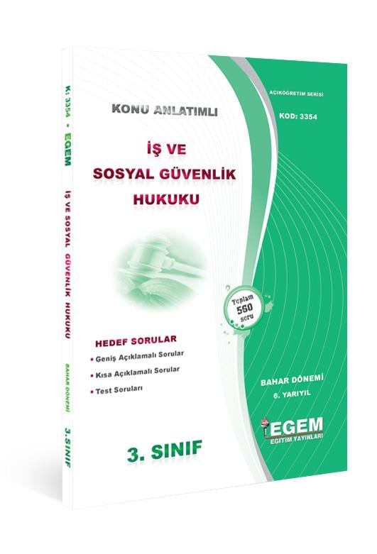 İŞ VE SOSYAL GÜVENLİK HUKUKU(BAHAR DÖNEMİ) KONU ANLATIMLI SORU BANKASI (6.Yarıyıl)