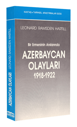 Bir Ermeninin Anılarında Azerbaycan Olayları 1918-1922