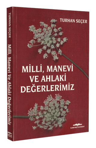 Milli, Manevi ve Ahlaki Değerlerimiz