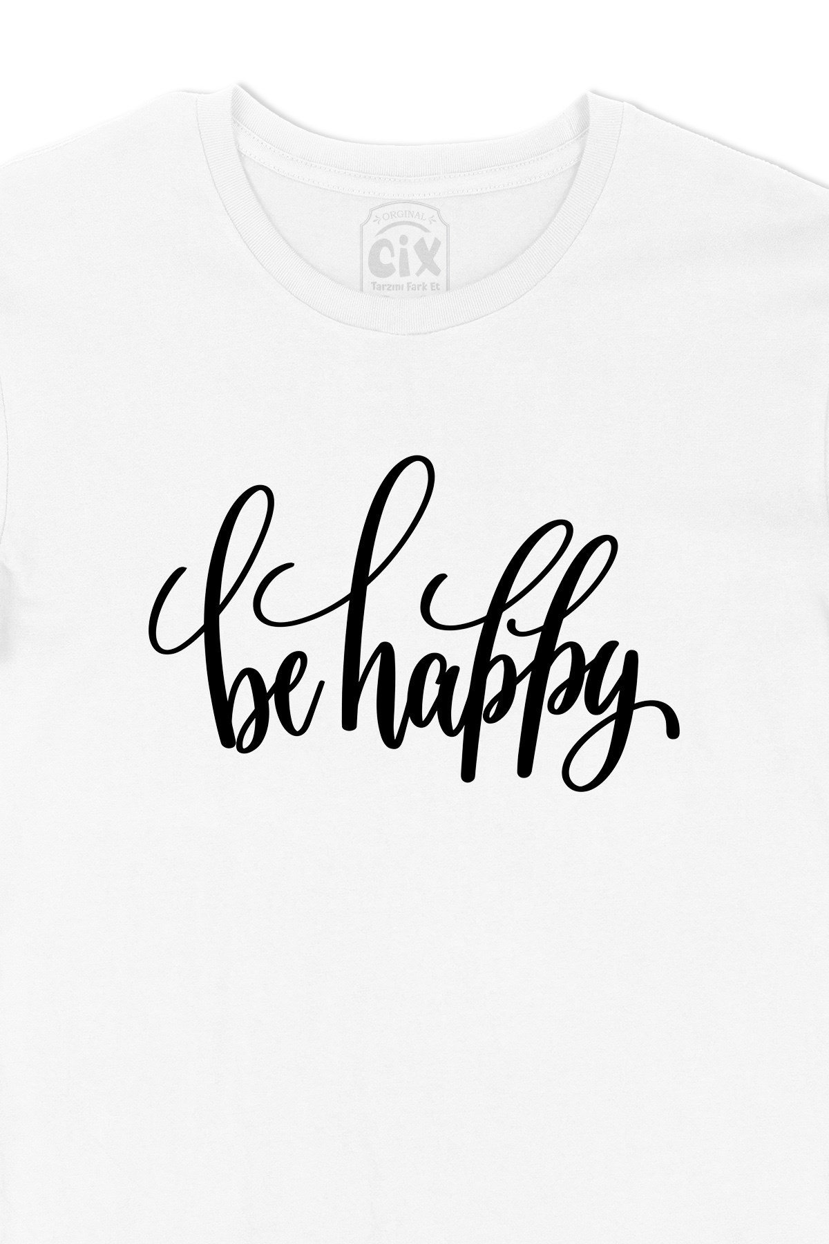 Be Happy Tişört