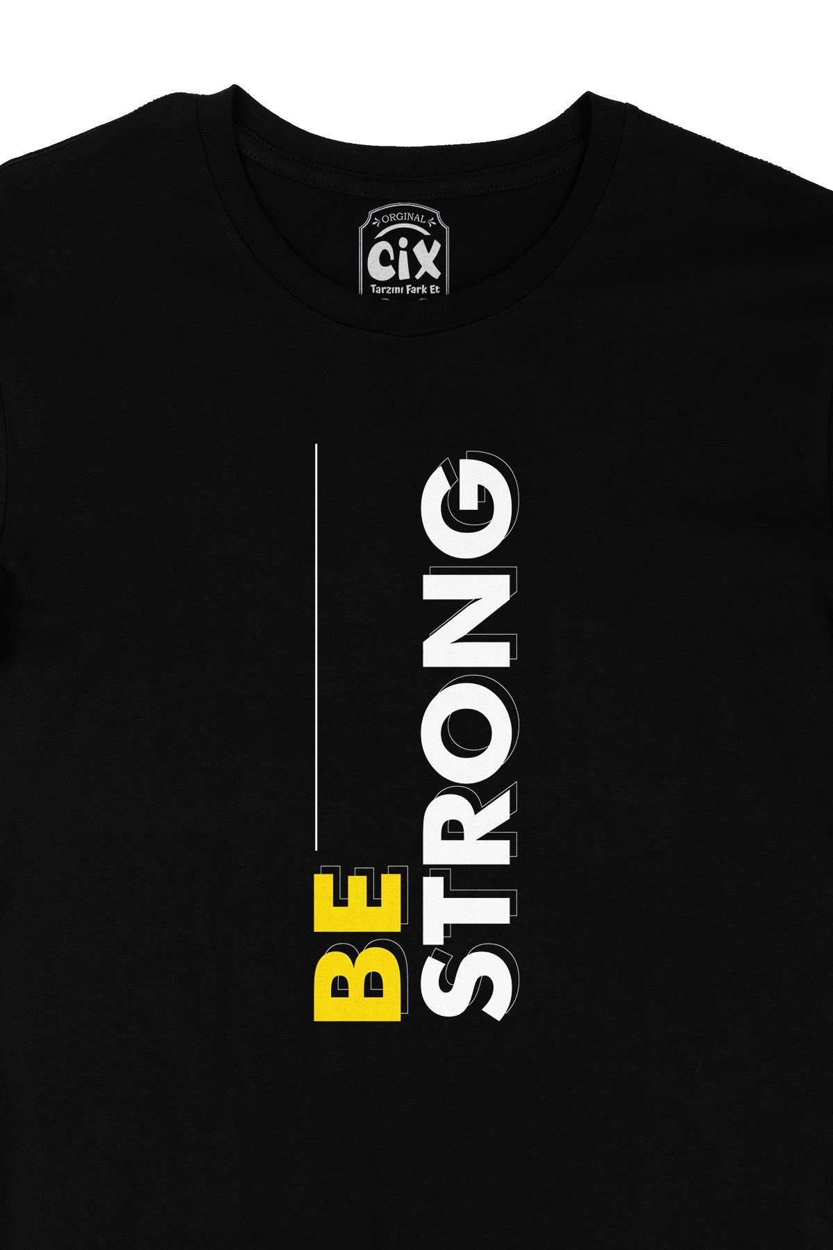 Be Strong Güçlü Ol Siyah Tişört