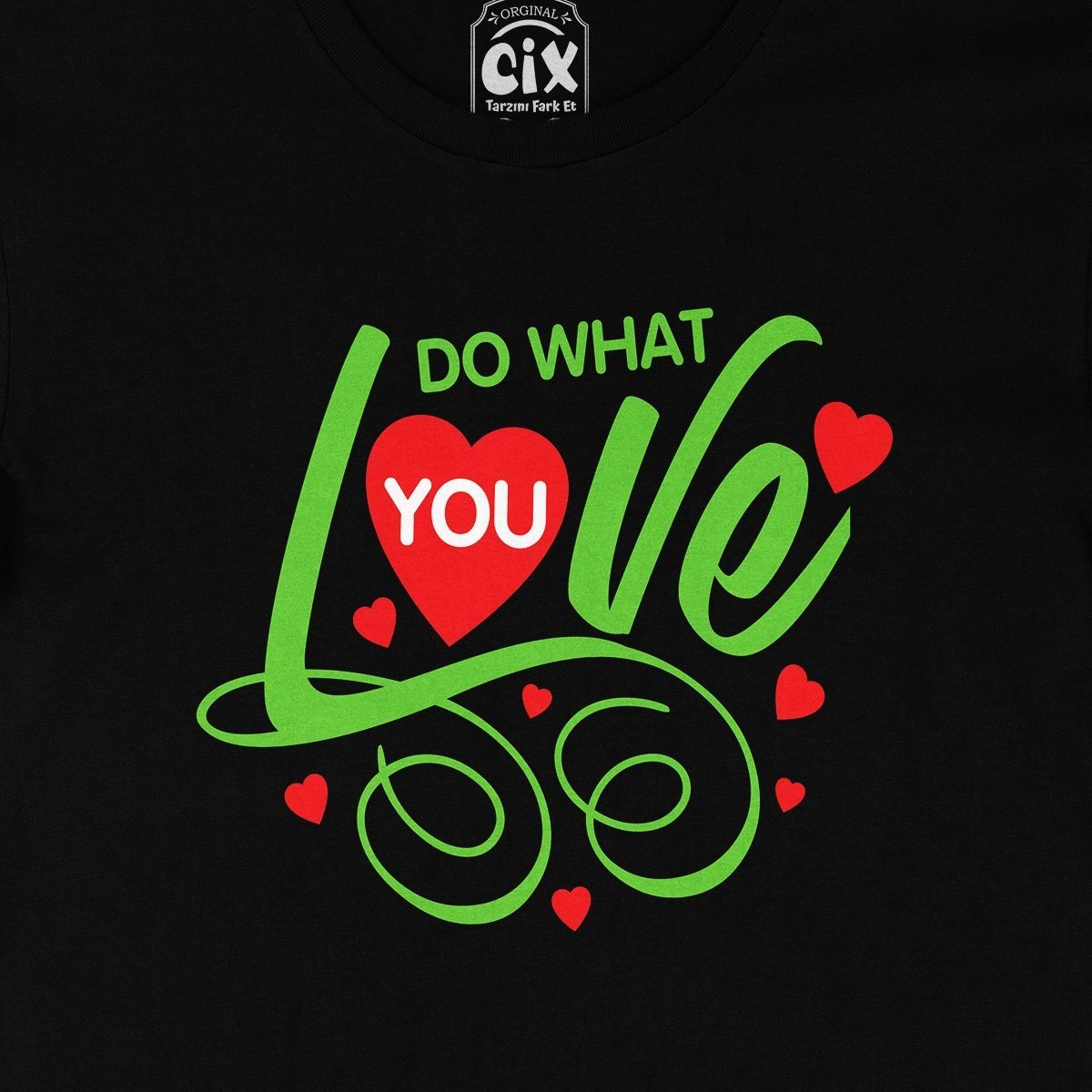 Do What You Love Siyah Tişört