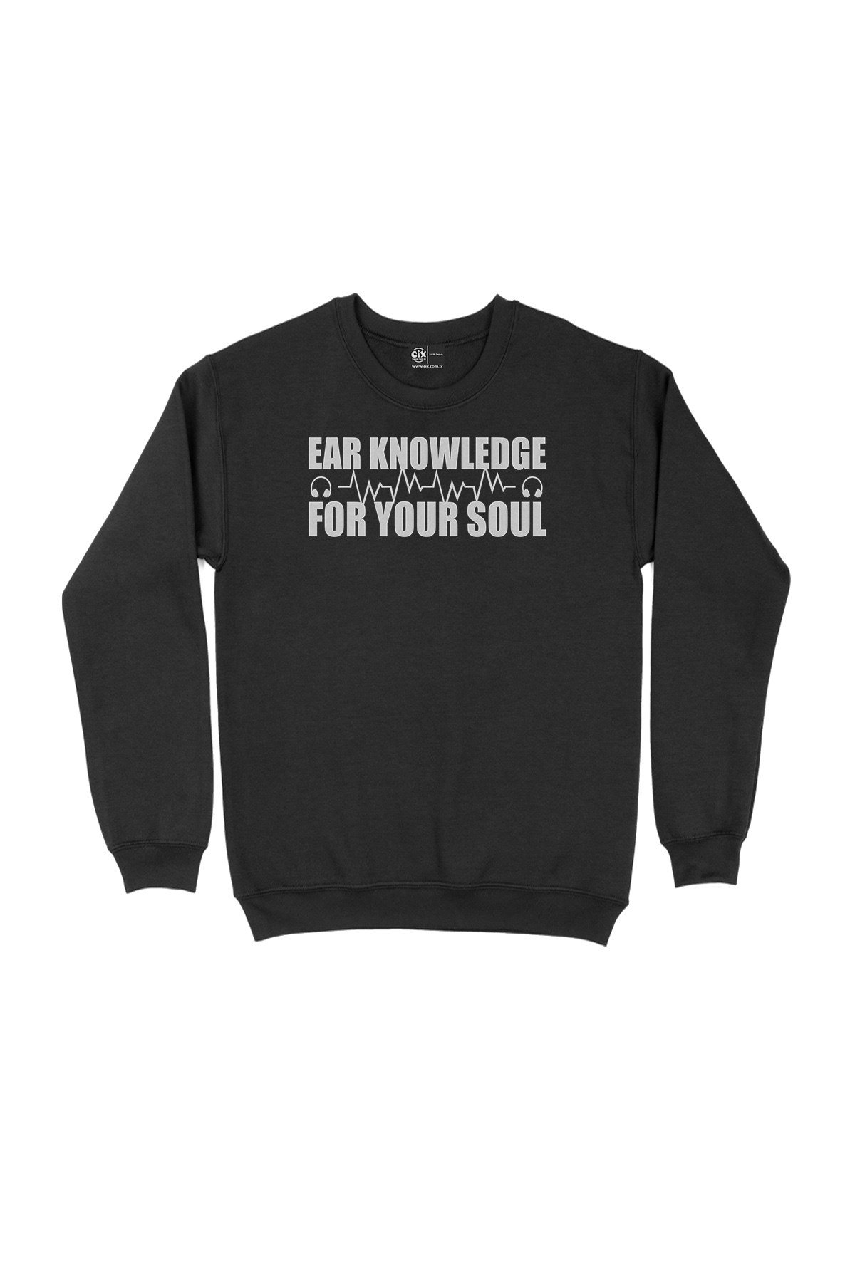 Ear Knowledge For Your Soul Siyah Sweatshirt