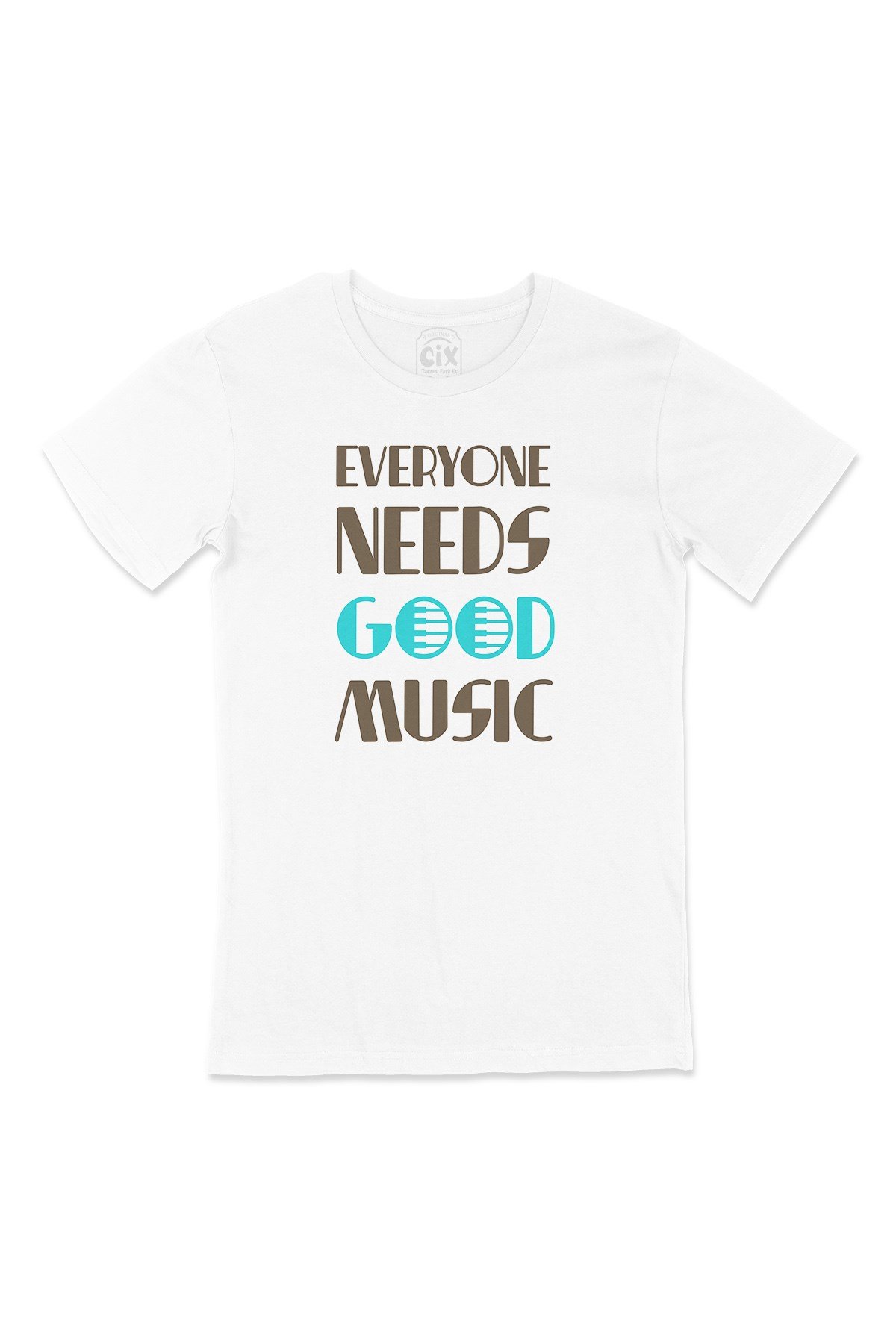 Everyone Needs Good Music Tişört