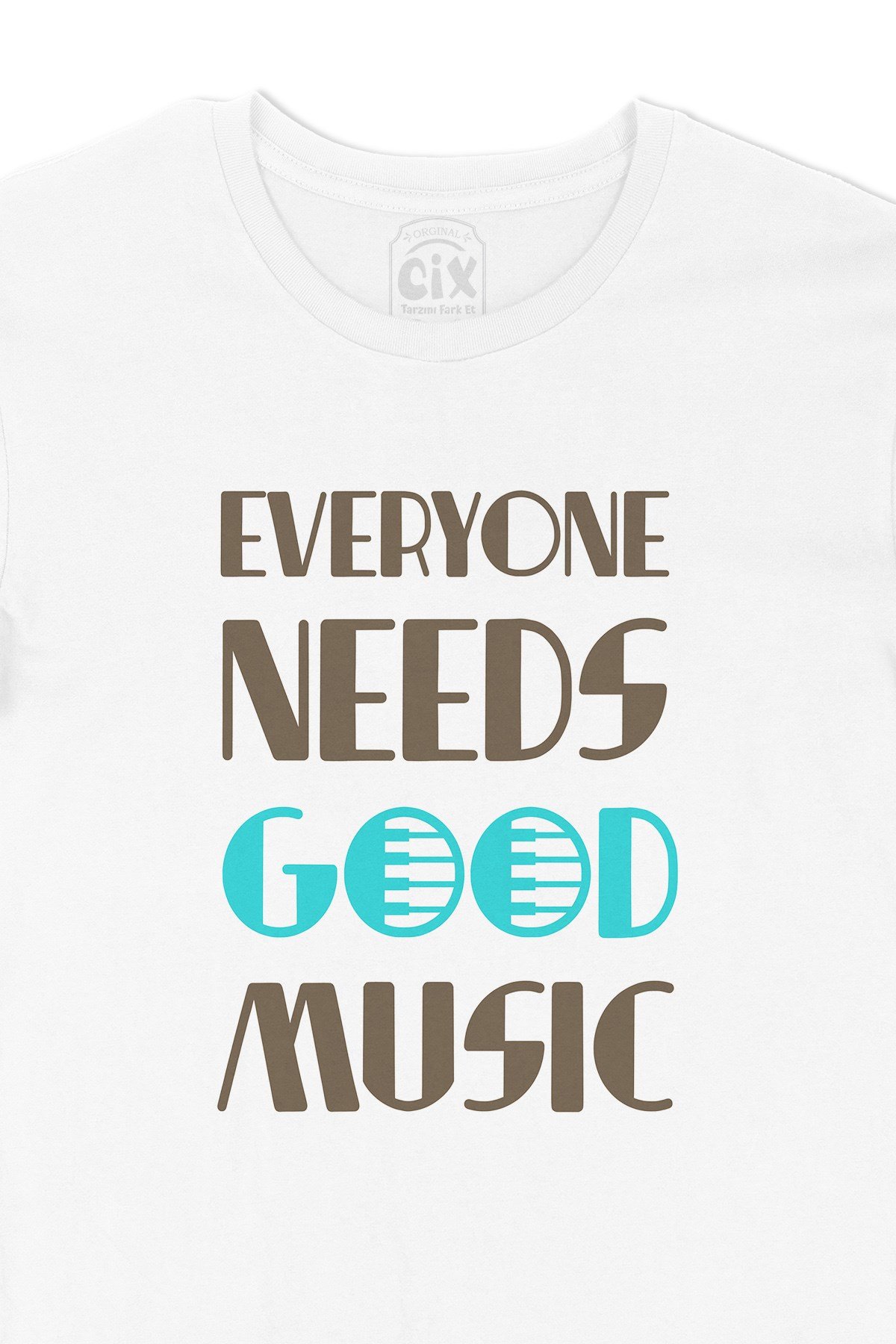 Everyone Needs Good Music Tişört
