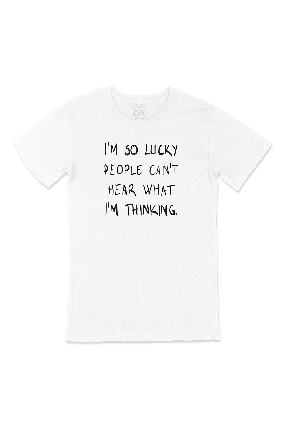 I Am So Lucky Tişört