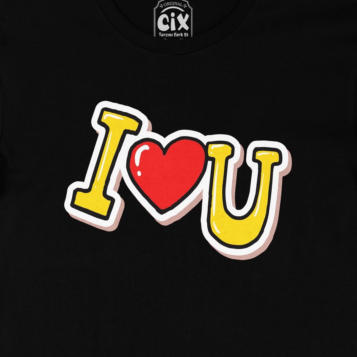 I Love You Siyah Tişört