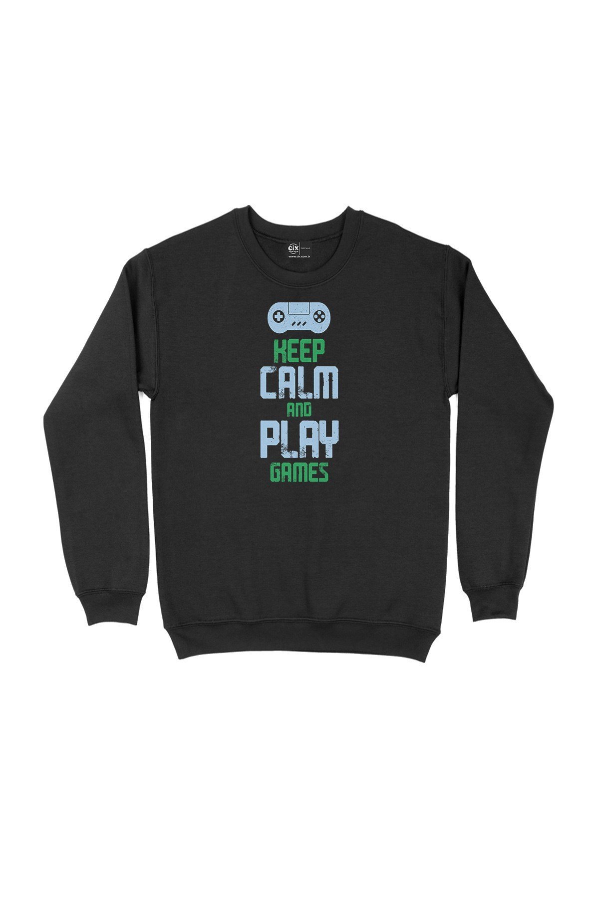 Keep Calm Play Game Siyah Sweatshirt