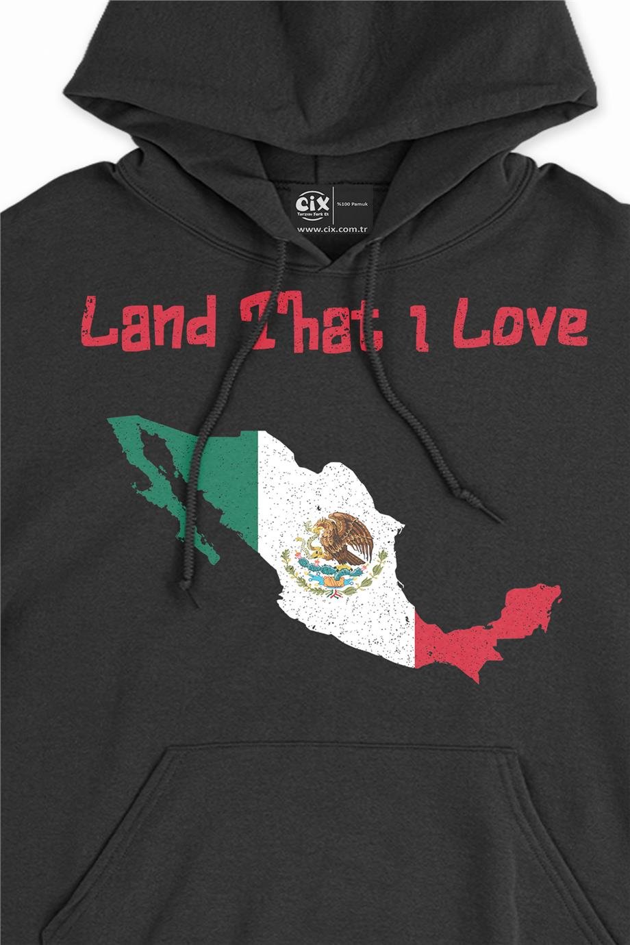 Land That I Love Meksika Kapşonlu Sweatshirt Hoodie Land That I Love Meksika Kapşonlu Sweatshirt Hoodie - Ücretsiz Kargo