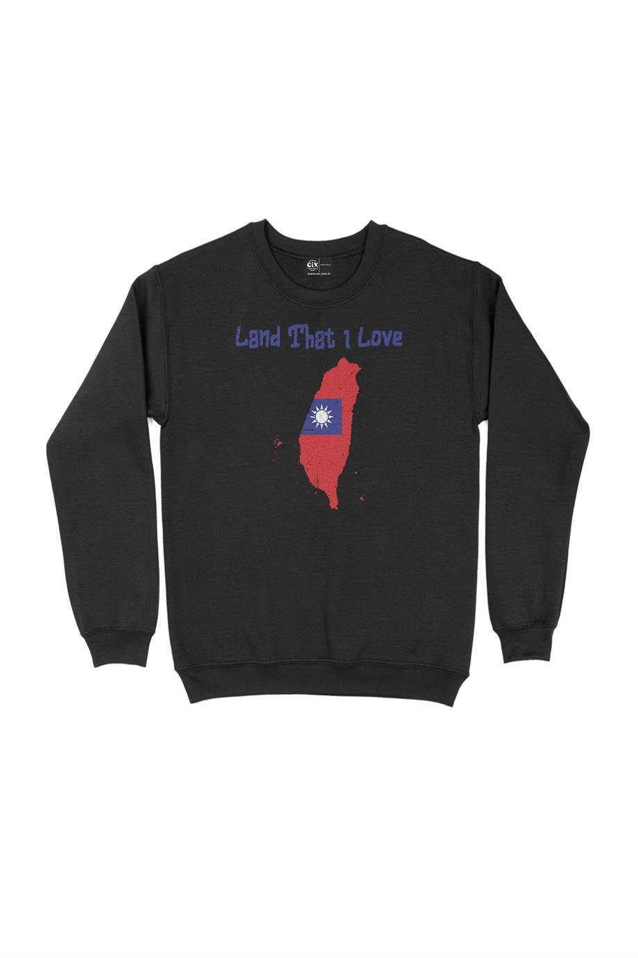 Land That I Love Tayvan Sweatshirt Land That I Love Tayvan Sweatshirt - Ücretsiz Kargo