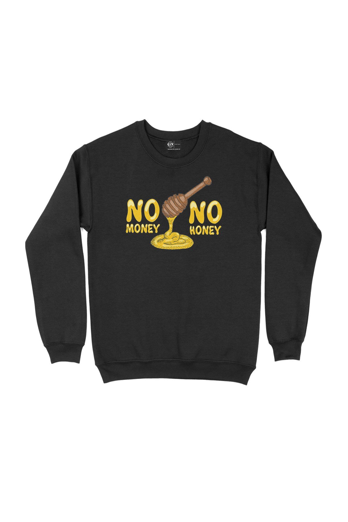 No Money No Honey Sweatshirt
