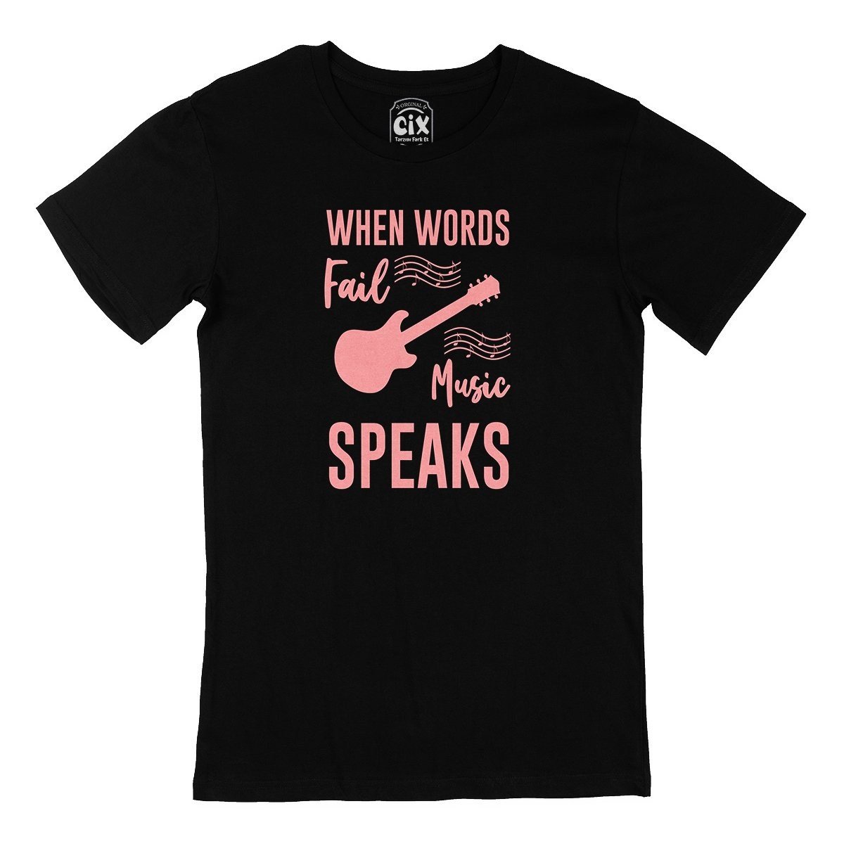 Pembe When Words Fail Music Speaks Siyah Tişört