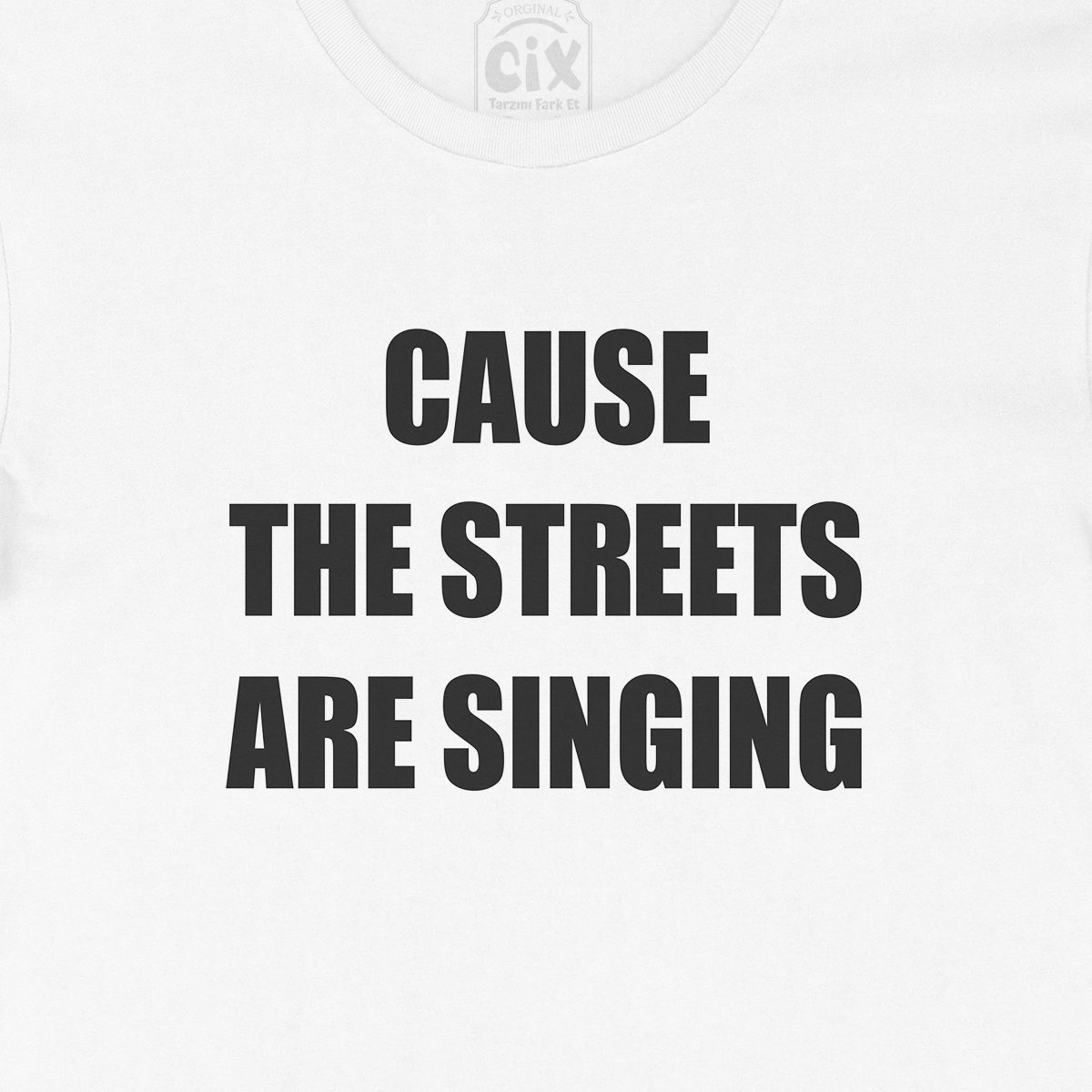 Streets Are Singing Tişört