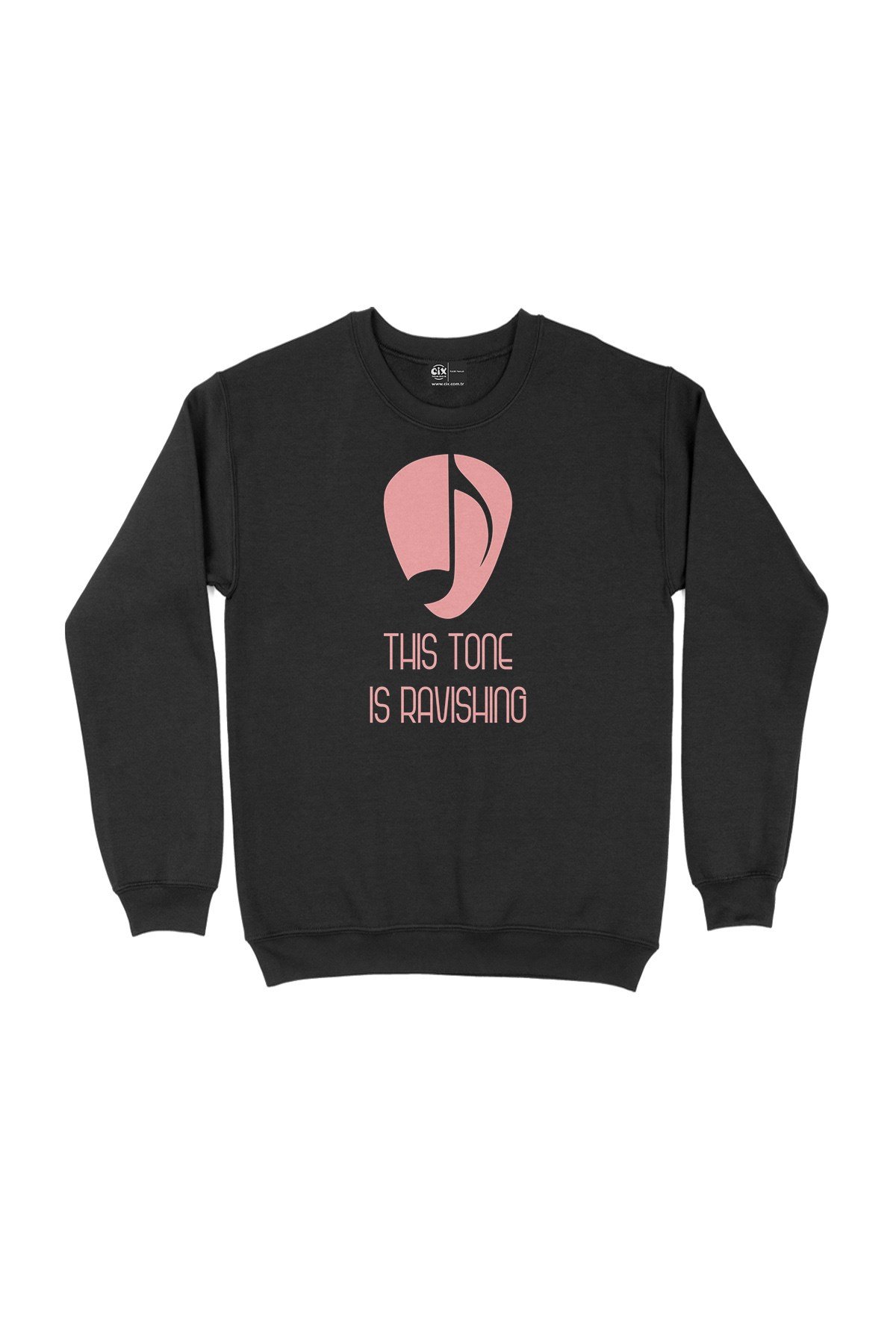 This Tone Is Ravishing Siyah Sweatshirt