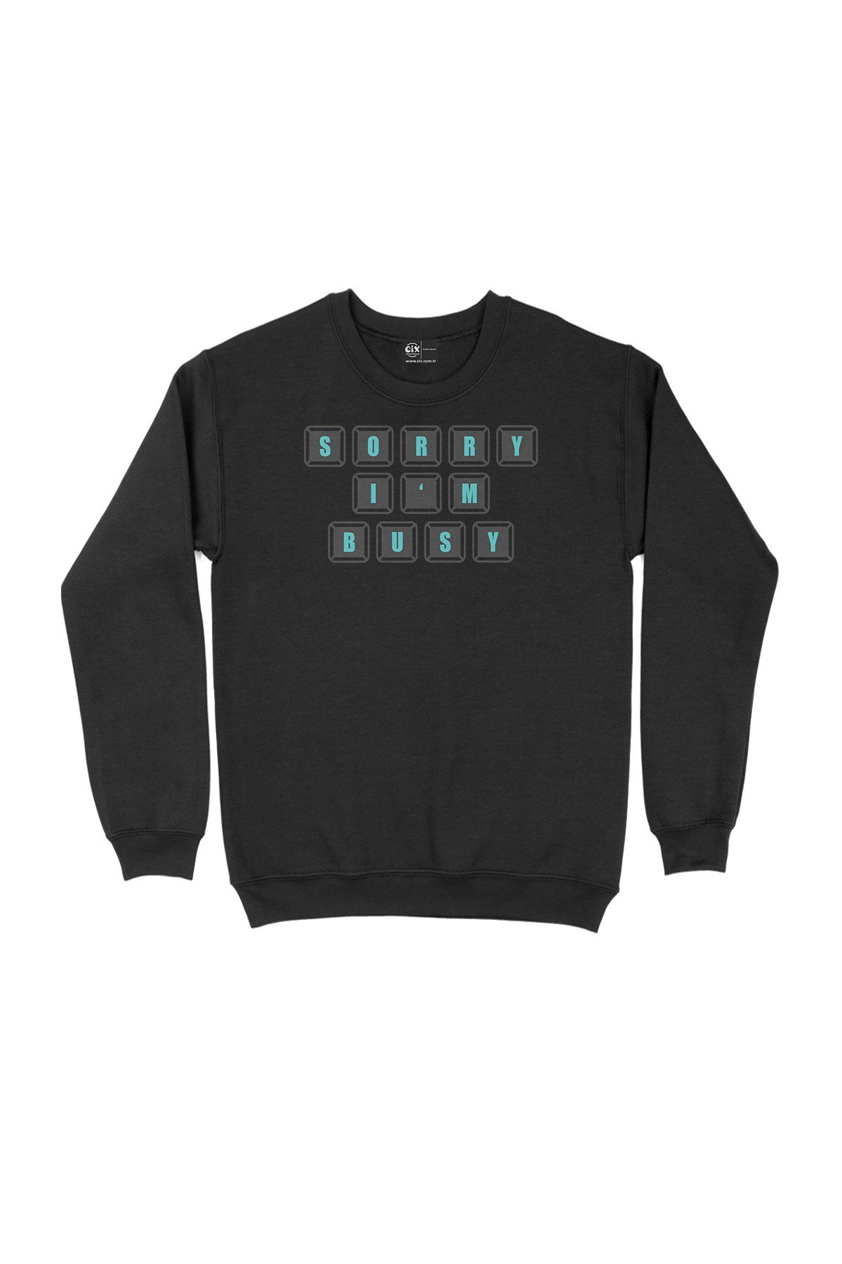 Turkuaz Sorry I Am Bussy Siyah Sweatshirt