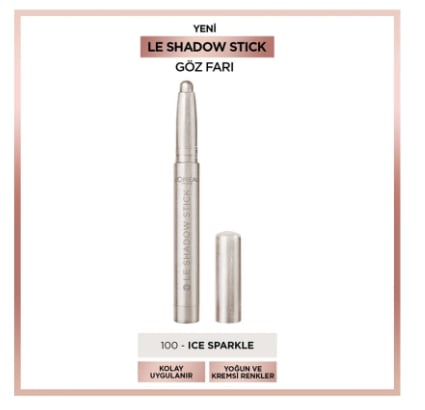 LOREAL PARİS MAKE-UPLORÉAL PARİS LE SHADOW STİCK 100 ICE SPARKLE