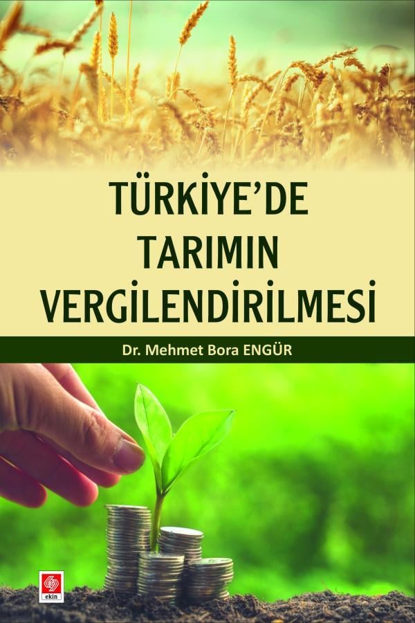 TÜRKİYEDE TARIMIN VERGİLENDİRİLMESİ (EKİN-)