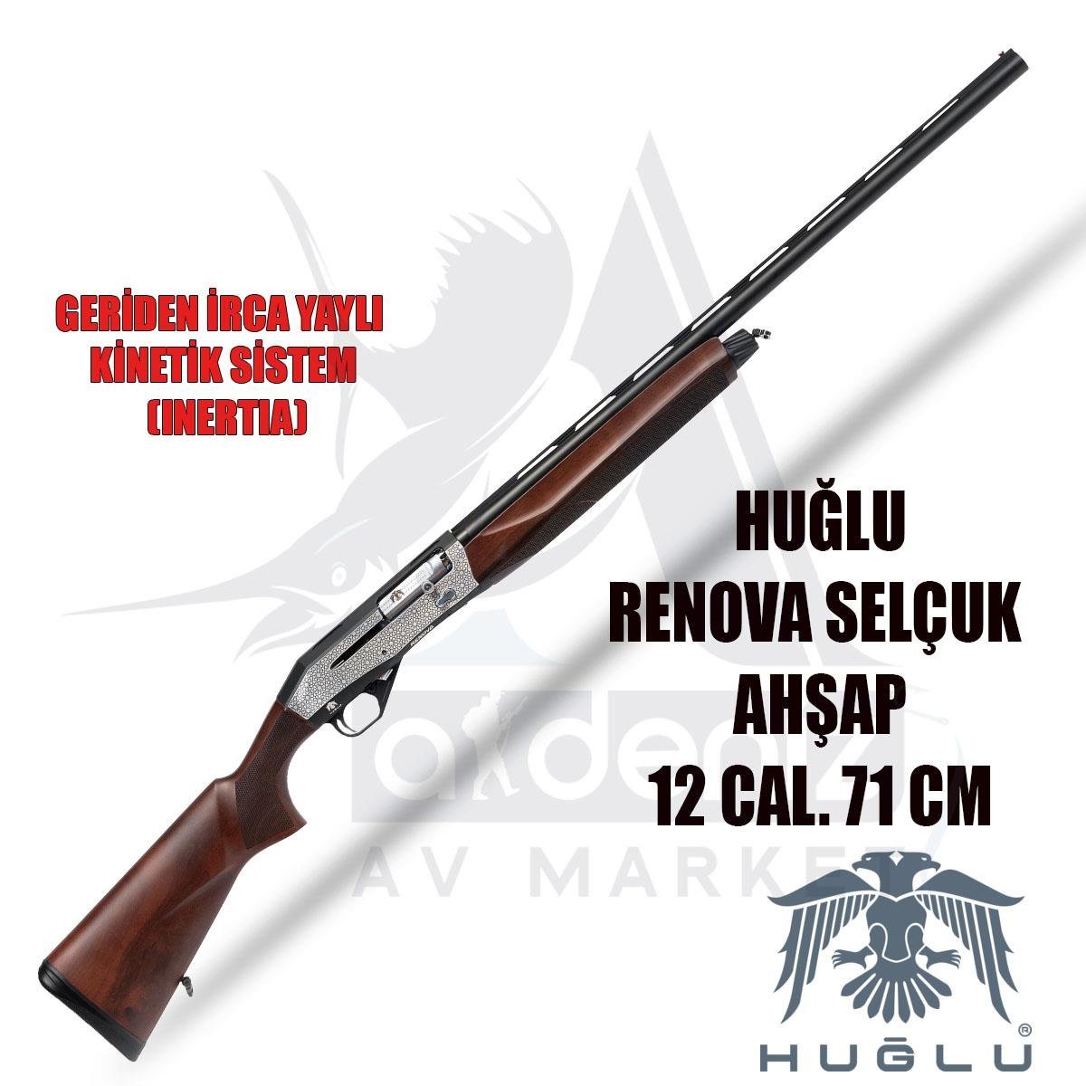 Huğlu Renova Selçuk 12 Cal. 71 Cm Y.Oto Yivsiz Av TüfeğiHUĞLU