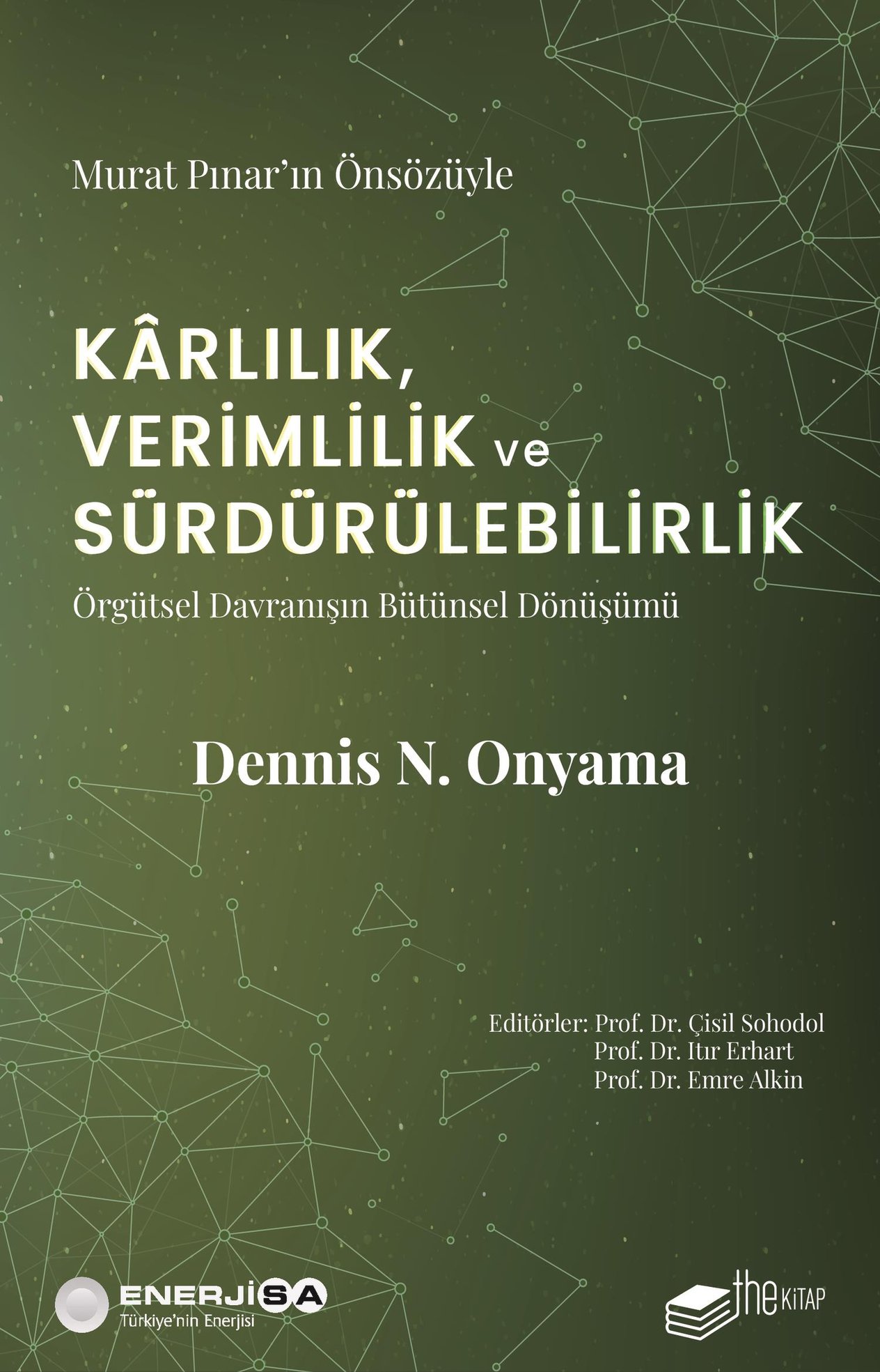 Kârlılık, Verimlilik ve Sürdürülebilirlik – Örgütsel Davranışın Bütünsel Dönüşümü