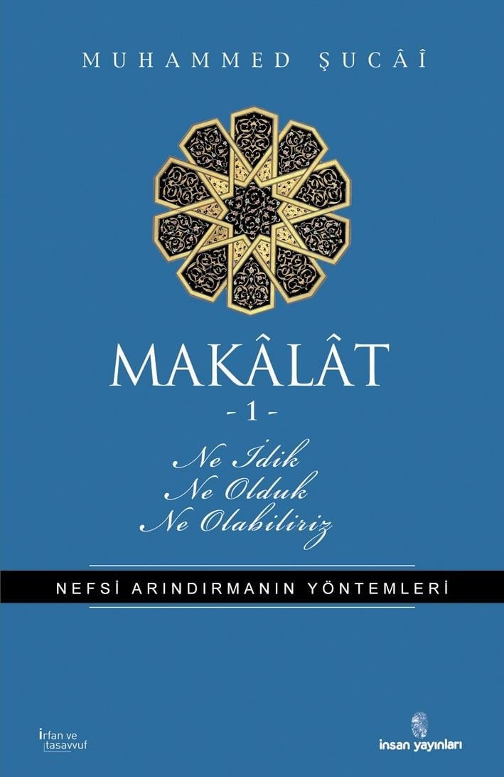 Makalat 1 Ne İdik, Ne Olduk, Ne Olabiliriz