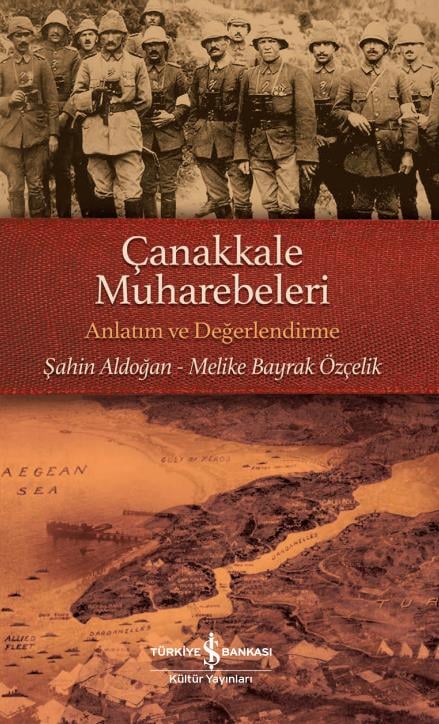 Çanakkale Muharebeleri Melike Bayrak Özçelik İş Bankası Kültür Yayınları