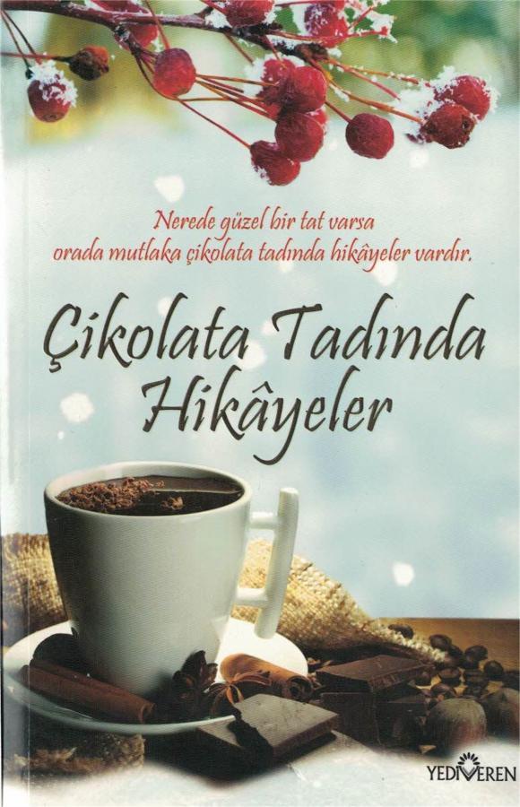 Çikolata Tadında Hikayeler Akif Bayrak Yediveren Yayınları