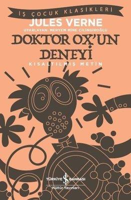 Doktor Ox'un Deneyi-Kısaltılmış Metin-İş Çocuk Klasikleri Jules Verne İş Bankası Kültür Yayınları